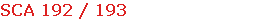 SCA 192 / 193
